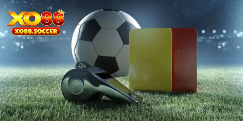 Kinh nghiệm nên bỏ túi khi chơi kèo thẻ phạt