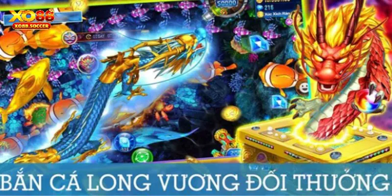 Đôi nét về bắn cá long vương
